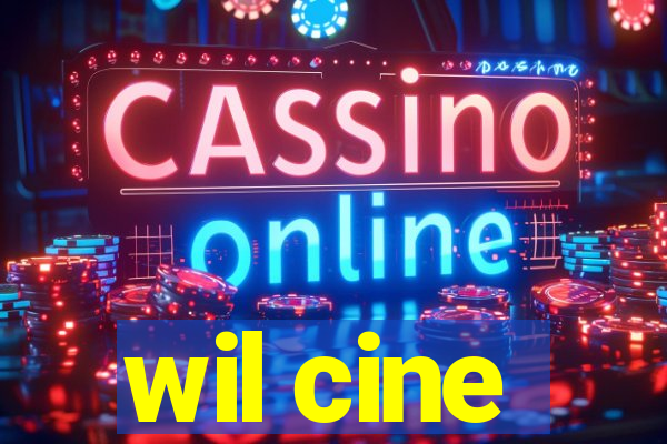 wil cine